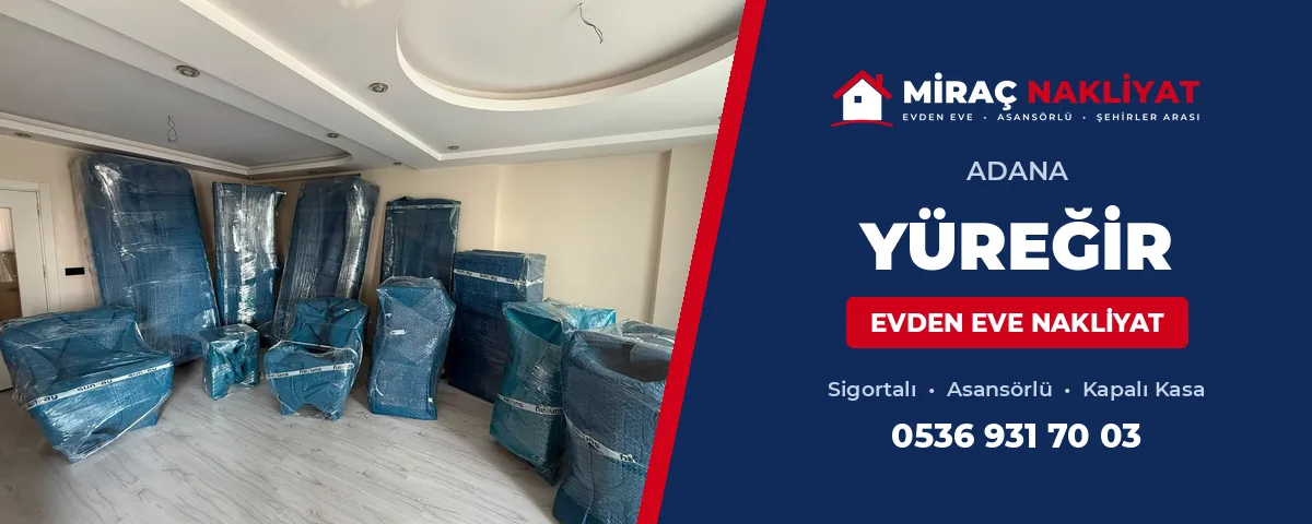 Yüreğir Evden Eve Nakliyat