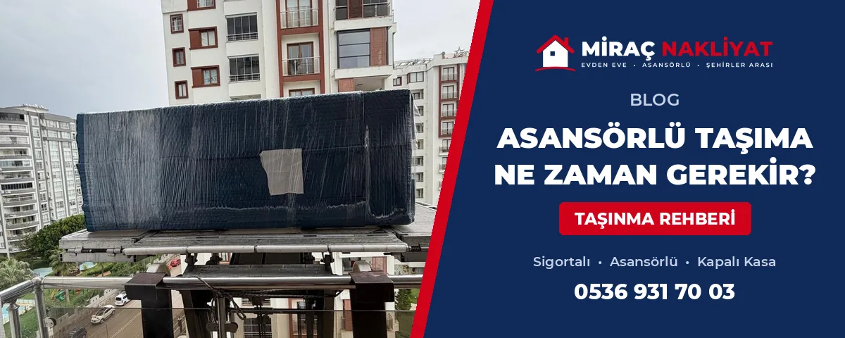 Asansörlü Taşıma Ne Zaman Gerekir?