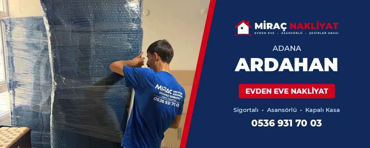 Adana Ardahan Evden Eve Nakliyat
