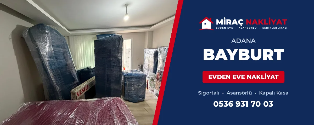 Adana Bayburt Evden Eve Nakliyat