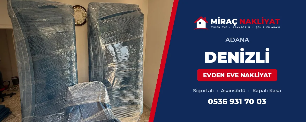 Adana Denizli Evden Eve Nakliyat